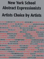 New York School Abstract Expressionists: Artists Choice by Artists: A Complete Documentation of the New York Painting and Sculpture Annuals; 1951-1957 0967799406 Book Cover