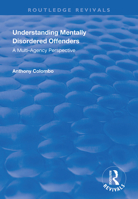 Understanding Mentally Disordered Offenders: A Multi-Agency Perspective 1138359947 Book Cover