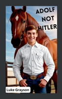 Adolf not Hitler 5910575260 Book Cover