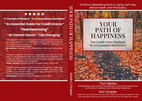 Your Path of Happiness: The Credit Union Playbook for a Successful Retirement B0H3414MXX Book Cover