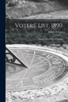 Voters' List, 1890 [microform]: Municipality of Elizabethtown 1014413591 Book Cover