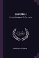 Dantesques: A Sonnet Companion To The Inferno 1378387333 Book Cover