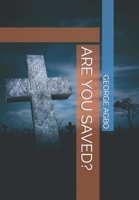 ARE YOU SAVED? B0C7J55DWV Book Cover