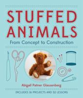Stuffed Animals: From Concept to Construction 1454703644 Book Cover