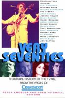 Very Seventies: A Cultural History of the 1970S, from the Pages of Crawdaddy 0020220057 Book Cover