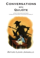Conversations with Quijote : A Poet's Decades-Long Quest to Reconcile His Ideal Love Affair with Reality 1632932911 Book Cover