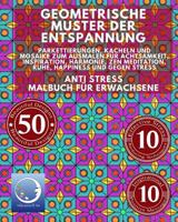 ANTI STRESS Malbuch für Erwachsene: Geometrische Muster der Entspannung - Parkettierungen, Kacheln und Mosaike zum Ausmalen für Achtsamkeit, ... für Männer & Frauen) 1534978917 Book Cover