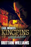 Carl Weber's Kingpins: Philadelphia 1622867750 Book Cover