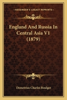 England And Russia In Central Asia V1 1164633945 Book Cover