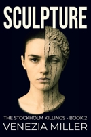 Sculpture (The Stockholm Killings) B0GRTVRK3H Book Cover