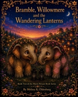 Bramble, Willowmere and the Wandering Lanterns (Mavis Picture Book Series) B0HBK8DG7W Book Cover