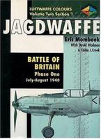 Jagdwaffe Volume Two Section 1 - Battle of Britain Phase One July-August 1940 B0092JF3W0 Book Cover