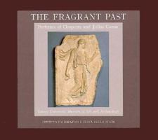 The Fragrant Past: Perfumes of Cleopatra and Julius Caesar B0006EZD34 Book Cover