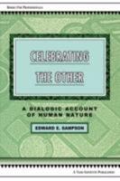 Celebrating the Other: A Dialogic Account of Human Nature 0981907601 Book Cover