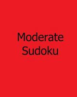 Moderate Sudoku: Vol. 2: Large Grid Sudoku Puzzles 1478310189 Book Cover