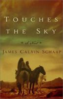 Touches the Sky: A Novel 0800758927 Book Cover