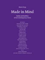 Made In Mind: Myths And Realities Of The Contemporary Artist 9197998567 Book Cover