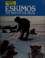 Eskimos: The Inuit of the Arctic (Original People) 0850784204 Book Cover