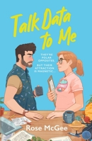 Talk Data To Me: The BRAND NEW sizzling hot rivals to lovers STEMinist romcom for 2025 180546292X Book Cover