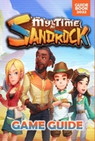 My Time at Sandrock Game Guide: Guide, Tips, Cheat and Walkthrough B0BJ2VCK8V Book Cover