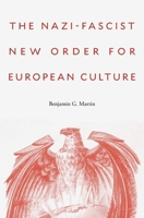 The Nazi-Fascist New Order for European Culture 0674545745 Book Cover