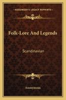 Folk-lore and legends: Scandinavian 9356085749 Book Cover