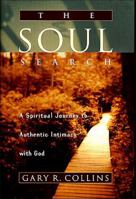 The Soul Search: A Spiritual Journey to Authentic Intimacy With God 0785274111 Book Cover