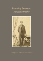 Picturing Emerson: An Iconography 0674975979 Book Cover