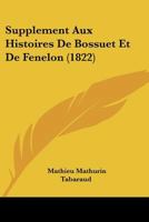 Supplement Aux Histoires De Bossuet Et De Fenelon (1822) 1166796914 Book Cover