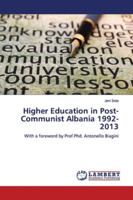 Higher Education in Post-Communist Albania 1992-2013 6139445876 Book Cover