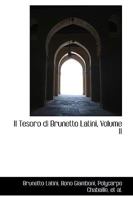 Il Tesoro di Brunetto Latini; Volume II 0526106344 Book Cover