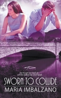 Sworn to Collide (Sworn Sisters) 1509265554 Book Cover