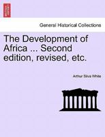 The Development of Africa ... Second edition, revised, etc. 1241526524 Book Cover