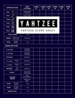 Yahtzee Score Sheet: Yahtzee Games Record Score, Scoresheet Keeper Notebook, Yahtzee Score Sheet, Yahtzee score Card, Write in the player name and record dice thrown, 100 Pages 1727459539 Book Cover