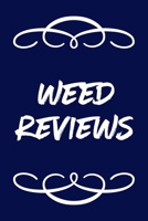 Weed Reviews: A Cannabis Logbook for Keeping Track of Different Strains, Their Effects, Symptoms Relieved and Ratings. 1654252662 Book Cover