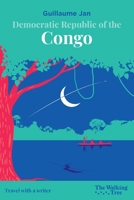 Democratic Republic of the Congo: Travel with a Writer 2919841319 Book Cover