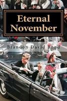 Eternal November: The Assassination of John F. Kennedy 1530684307 Book Cover
