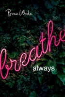 Breathe...: always B0C6HGP49T Book Cover