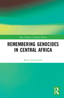 Remembering Genocides in Central Africa 0367654156 Book Cover
