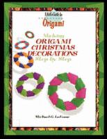 Making Origami Christmas Decorations Step by Step 1435836782 Book Cover