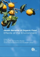 Health Benefits of Organic Food: Effects of the Environment 1845934598 Book Cover