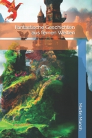 Fantastische Geschichten aus fernen Welten B0BW2VKM2Z Book Cover