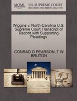 Wiggins v. North Carolina U.S. Supreme Court Transcript of Record with Supporting Pleadings 1270502468 Book Cover
