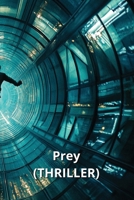Prey (THRILLER) B0DRFT4XWJ Book Cover