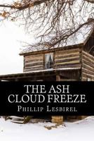 The Ash Cloud Freeze: The Fight for Democracy 1517156114 Book Cover