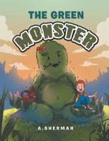 The Green Monster 1514466279 Book Cover
