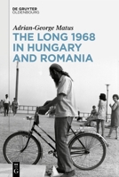 The Long 1968 in Hungary and Romania 3111253090 Book Cover