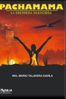 Pachamama la Guerrera Silenciosa B08YHYV9G2 Book Cover