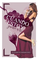 Cuando estoy junto a ti (Spanish Edition) B0FQRSKSFR Book Cover