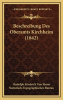 Beschreibung Des Oberamts Kirchheim (1842) 1168440610 Book Cover